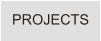 PROJECTS